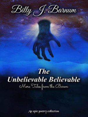 cover image of The Unbelievable Believable More Tales from the Baron